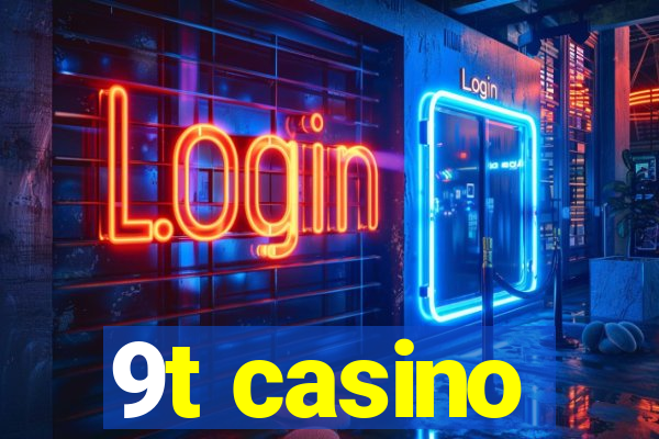 9t casino